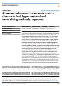 Cover page: A humanized mouse that mounts mature class-switched, hypermutated and neutralizing antibody responses.