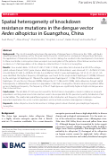 Cover page: Spatial heterogeneity of knockdown resistance mutations in the dengue vector Aedesalbopictus in Guangzhou, China