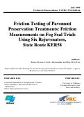 Cover page: Friction Testing of Pavement Preservation Treatments: Friction Measurements on Fog Seal Trials Using Six Rejuvenators, State Route KER58