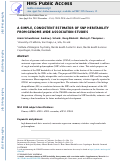 Cover page: A SIMPLE, CONSISTENT ESTIMATOR OF SNP HERITABILITY FROM GENOME-WIDE ASSOCIATION STUDIES.