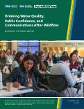 Cover page of Drinking Water Quality, Public Confidence, and Communications After Wildfires: Workshop Synthesis Report