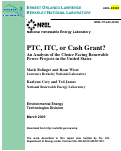 Cover page: PTC, ITC, or Cash Grant?  An Analysis of the Choice Facing Renewable Power Projects in the United States