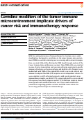 Cover page: Germline modifiers of the tumor immune microenvironment implicate drivers of cancer risk and immunotherapy response