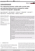 Cover page: The relationship between cardio‐ankle vascular index and subclinical atherosclerosis evaluated by cardiac computed tomographic angiography