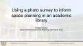 Cover page: Using a photo survey to inform space planning in an academic library
