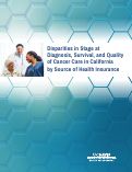 Cover page: Disparities in Stage at Diagnosis, Survival, and Quality of Cancer Care in California by Source of Health Insurance