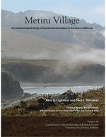 Cover page of Metini Village:&nbsp; An Archaeological Study of Sustained Colonialism in Northern California