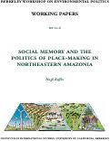 Cover page: Social Memory and the Politics of Place-Making in Northeastern Amazonia