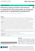 Cover page: Delivering vaping cessation interventions to adolescents and young adults on Instagram: protocol for a randomized controlled trial