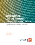 Cover page of Blockchain, Digital Identity and Health Records: Considerations for Vulnerable Populations in California