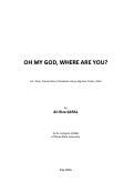 Cover page: Oh My God, Where Are You?