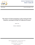 Cover page: The Impact of Telecommuting on Commute Time, Distance, and Speed of State of California Workers