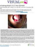 Cover page: A Sublingual Mass in a 5-Year-Old Male