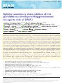 Cover page: Splicing machinery dysregulation drives glioblastoma development/aggressiveness: oncogenic role of SRSF3