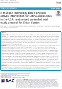 Cover page: A multiple technology-based physical activity intervention for Latina adolescents in the USA: randomized controlled trial study protocol for Chicas Fuertes