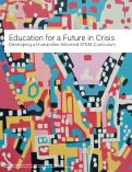 Cover page of Education for a Future in Crisis: Developing a Humanities-Informed STEM Curriculum