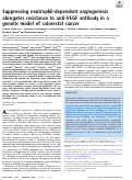 Cover page: Suppressing neutrophil-dependent angiogenesis abrogates resistance to anti-VEGF antibody in a genetic model of colorectal cancer