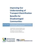 Cover page: Improving Our Understanding of Transport Electrification Benefits for Disadvantaged Communities