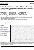 Cover page: Default Mode Network quantitative diffusion and resting‐state functional magnetic resonance imaging correlates in sporadic Creutzfeldt‐Jakob disease