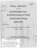 Cover page: FINAL REPORT ON THE EXPERIMENTAL SUPER, CONDUCTING SYNCHROTRON (ESCAR)