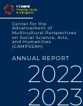 Cover page of Center for the Advancement of Multicultural Perspectives on Social Science, Arts, and Humanities (CAMPSSAH) ANNUAL REPORT, 2022-2023