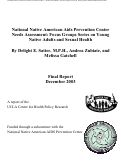 Cover page: National Native American AIDS Prevention Center Needs Assessment: Focus Groups Series on Young Native Adults and Sexual Health