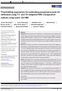 Cover page: Thresholding approaches for estimating paraspinal muscle fat infiltration using T1‐ and T2‐weighted MRI: Comparative analysis using water–fat MRI