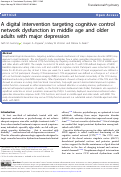 Cover page: A digital intervention targeting cognitive control network dysfunction in middle age and older adults with major depression