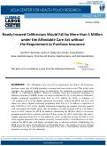 Cover page: Newly Insured Californians Would Fall by More than 1 Million  under the Affordable Care Act without  the Requirement to Purchase Insurance