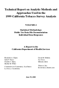 Cover page: Technical Report on Analytic Methods and Approaches Used in the 1999 California Tobacco Survey Analysis : VOLUME 2, Statistical Methodology, Public Use Data File Documentation, Individual Item Responses