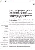 Cover page: Using Large-Scale Sensor Data to Test Factors Predictive of Perseverance in Home Movement Rehabilitation: Optimal Challenge and Steady Engagement.