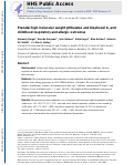 Cover page: Prenatal high molecular weight phthalates and bisphenol A, and childhood respiratory and allergic outcomes