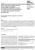 Cover page: Don’t cancel the surgery just yet! A case report of positive preoperative pregnancy test due to a soft tissue sarcoma production of ectopic beta human chorionic gonadotropin