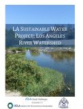 Cover page of LA Sustainable Water Project: Los Angeles River Watershed