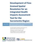 Cover page: Development of Fine-Grained Spatial Resolution for an Integrated Health Impacts Assessment Tool for the Sacramento Region