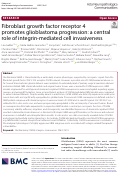 Cover page: Fibroblast growth factor receptor 4 promotes glioblastoma progression: a central role of integrin-mediated cell invasiveness