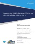 Cover page of Assessment of Field Performance of Rubberized HMA with RAP Pilot Projects—Year 3
