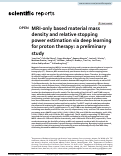 Cover page: MRI-only based material mass density and relative stopping power estimation via deep learning for proton therapy: a preliminary study.