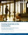 Cover page: Creating Good Jobs in Our Communities: How Higher Wage Standards Affect Economic Development and Employment