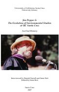 Cover page: Jim Pepper and the Evolution of Environmental Studies at UC Santa Cruz: An Oral History