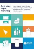 Cover page of Restricting digital marketing in the context of tobacco, alcohol, food and beverages, and breast-milk substitutes:existing approaches and policy options