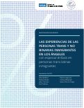 Cover page of Las Experiencias de las Personas Trans y No Binarias Inmigrantes en Los Angeles: Con Especial Enfasis en Personas Trans Latinas Inmigrantes