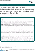 Cover page: Stigmatizing attitudes and low levels of knowledge but high willingness to participate in HIV management: A community-based survey of pharmacies in Pune, India
