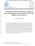 Cover page: Measurement of the production cross section of three isolated photons in pp collisions at s = 8 TeV using the ATLAS detector