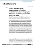 Cover page: Utility of quantitative measurement of T2 using restriction spectrum imaging for detection of clinically significant prostate cancer