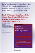 Cover page: Patterns of Exposure to Cumulative Risk Through Age 2 and Associations with Problem Behaviors at Age 4.5: Evidence from Growing Up in New Zealand