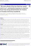 Cover page: “We were afraid of the lion that has roared next to us”; community response to reactive focal mass drug administration for malaria in Eswatini (formerly Swaziland)