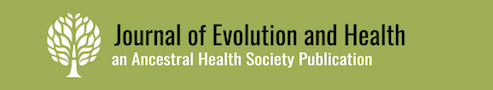Journal of Evolution and Health: A joint publication of the Ancestral Health Society and the Society for Evolutionary Medicine and Health banner