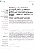 Cover page: Combining Polygenic Hazard Score With Volumetric MRI and Cognitive Measures Improves Prediction of Progression From Mild Cognitive Impairment to Alzheimer's Disease.