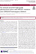 Cover page: An unusual recurrent high-grade glioneuronal tumor with MAP2K1 mutation and CDKN2A/B homozygous deletion